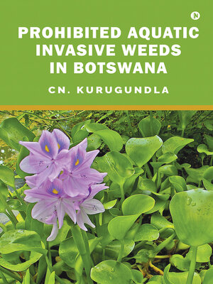 cover image of Prohibited Aquatic Invasive Weeds In Botswana